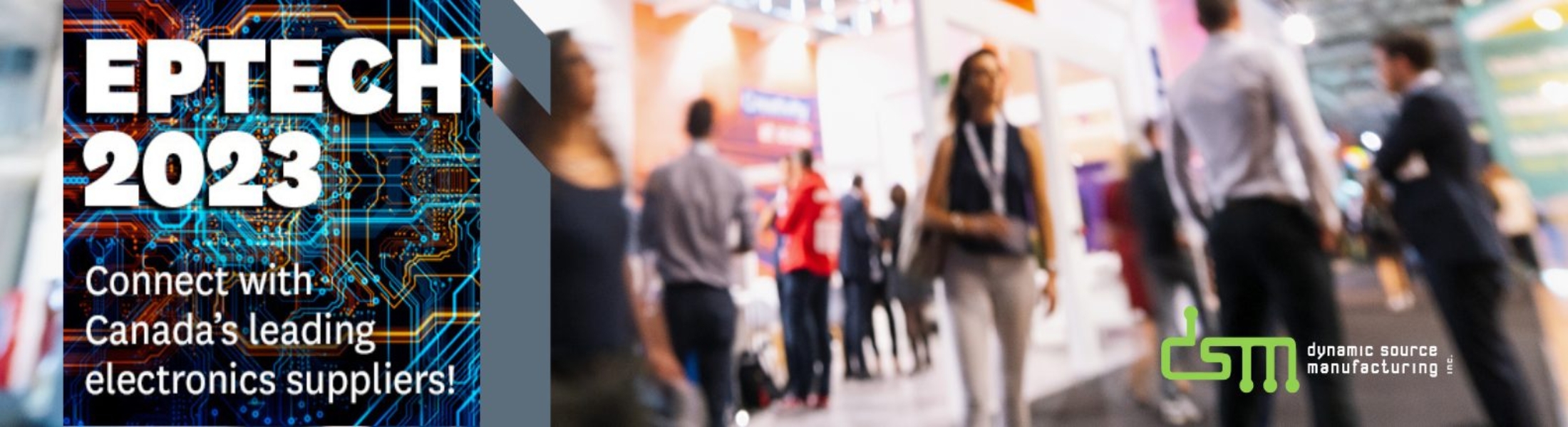 DSM Exhibits at EPTech Vancouver | Dynamic Source Manufacturing (DSM)